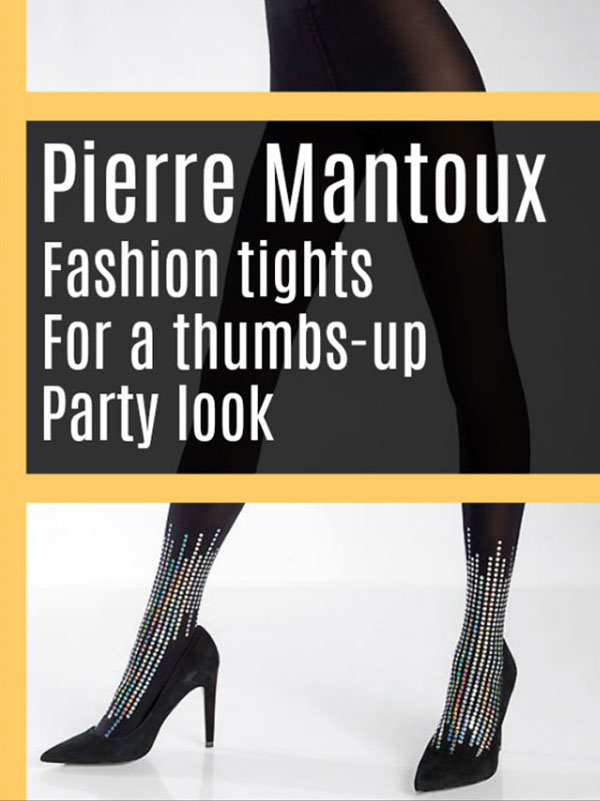 Four Pierre Mantoux fashion tights for a thumbs-up party look